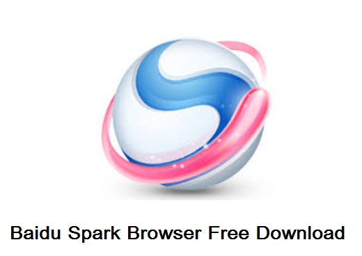 Baidu Spark Browser Free Download