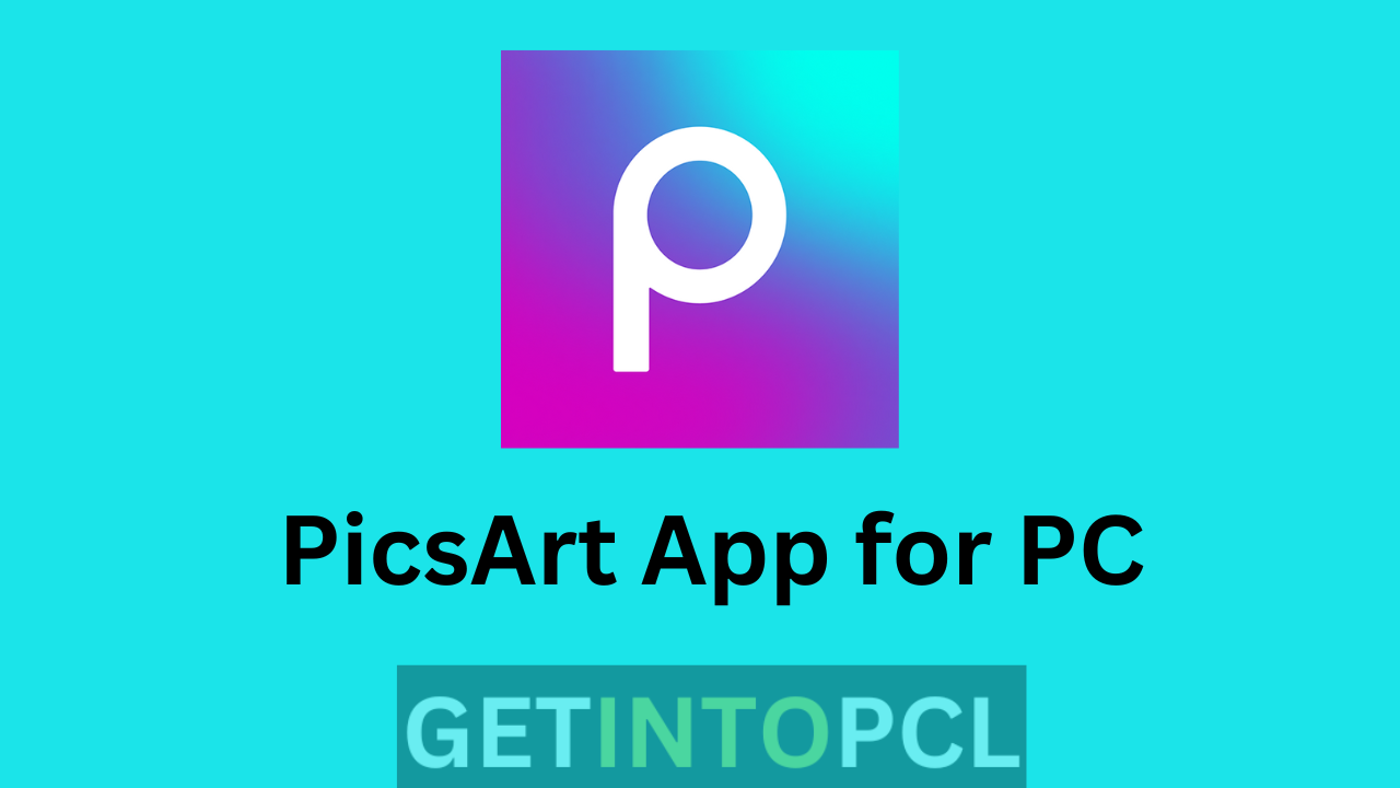 PicsArt App Download for PC