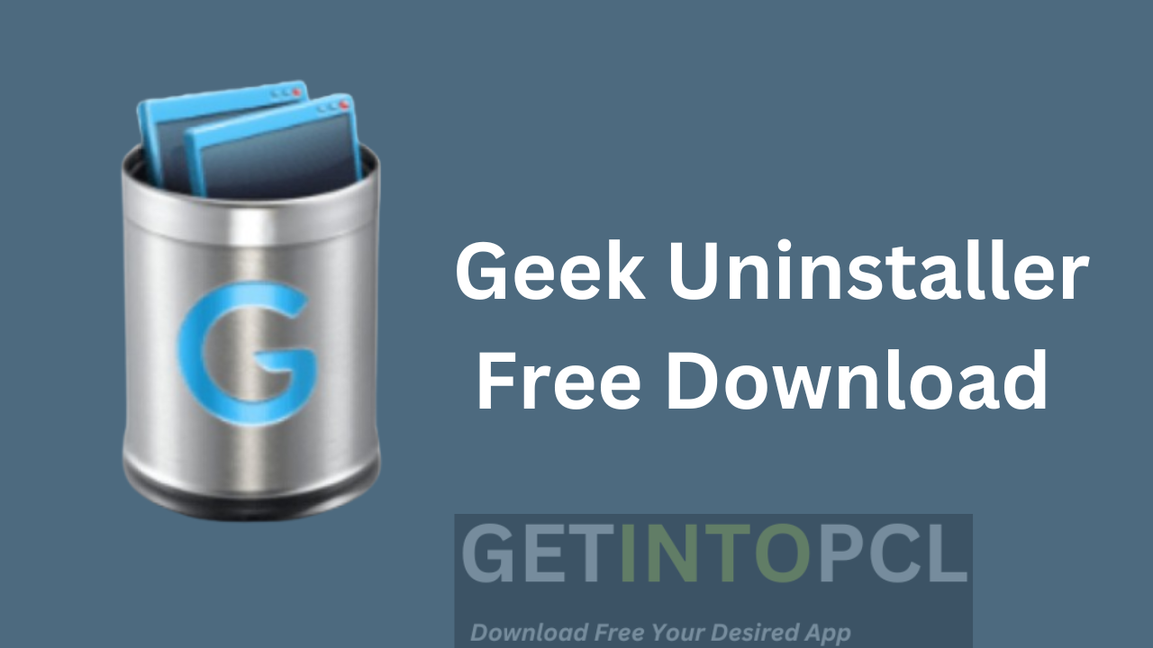 Geek Uninstaller Free Download 