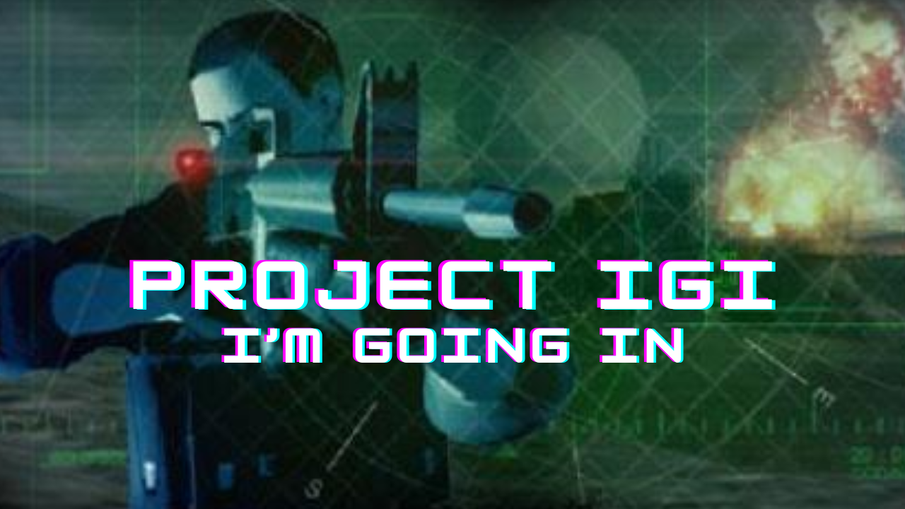 Download Project I.G.I. I’m Going In